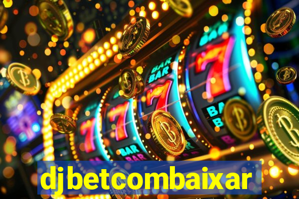 djbetcombaixar