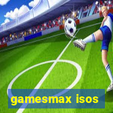 gamesmax isos