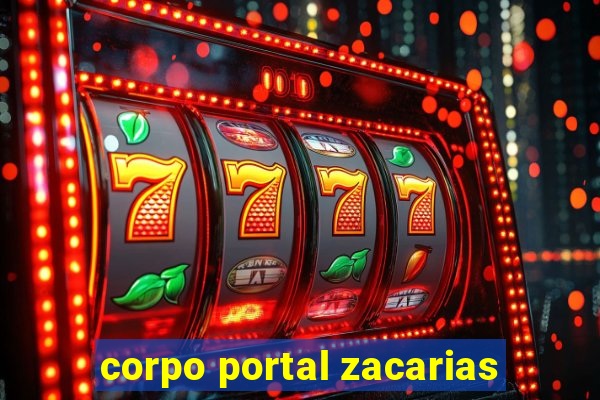 corpo portal zacarias