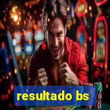 resultado bs