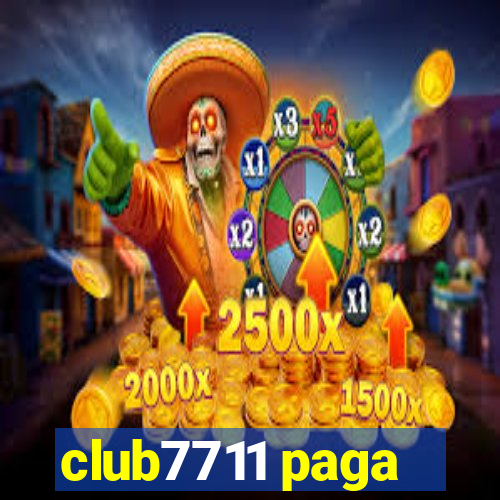 club7711 paga