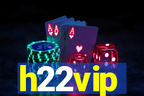 h22vip