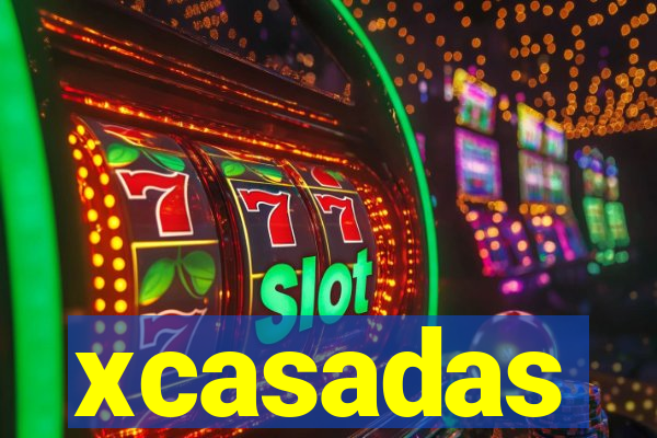 xcasadas