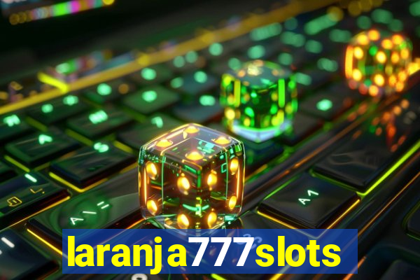 laranja777slots.com