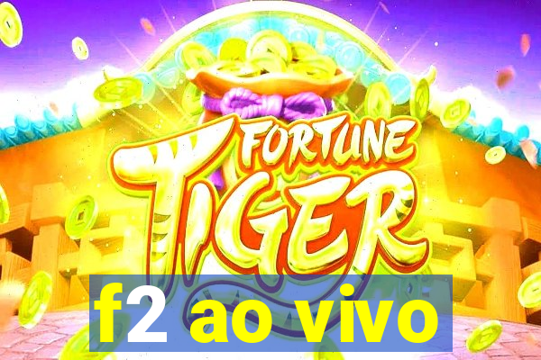 f2 ao vivo