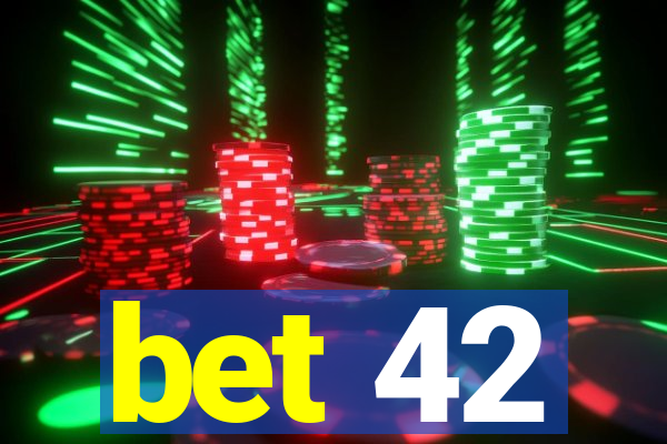 bet 42