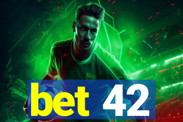 bet 42