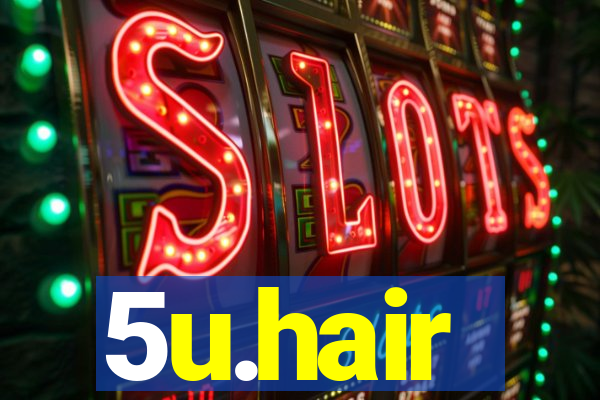 5u.hair