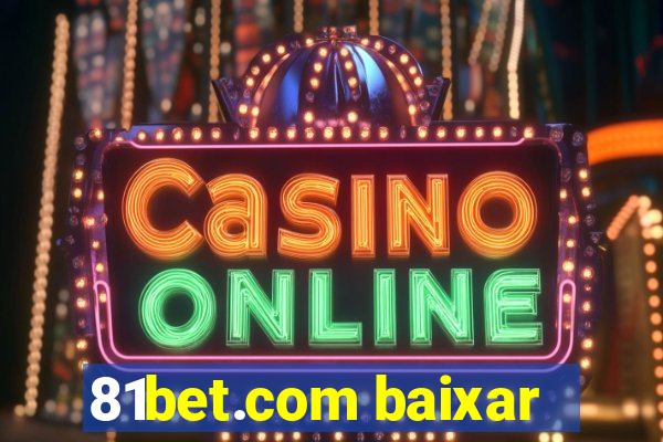 81bet.com baixar