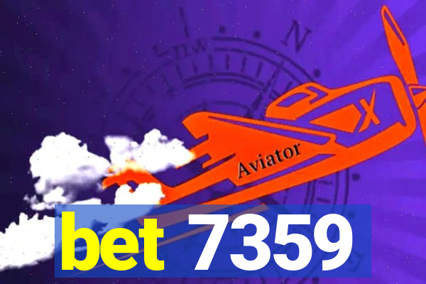 bet 7359