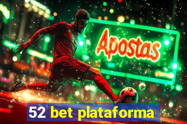 52 bet plataforma