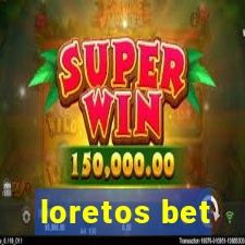 loretos bet