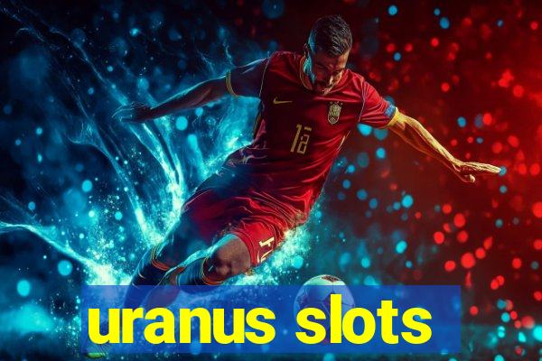 uranus slots