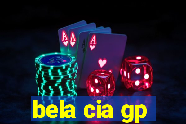 bela cia gp