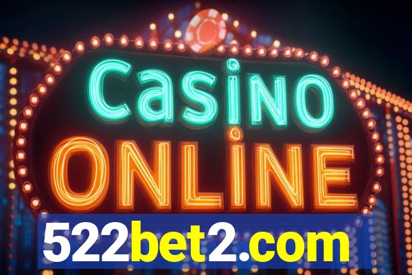 522bet2.com