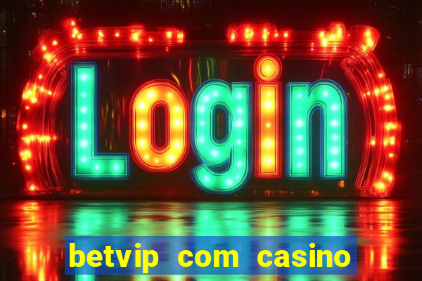 betvip com casino pgsoft fortune dragon