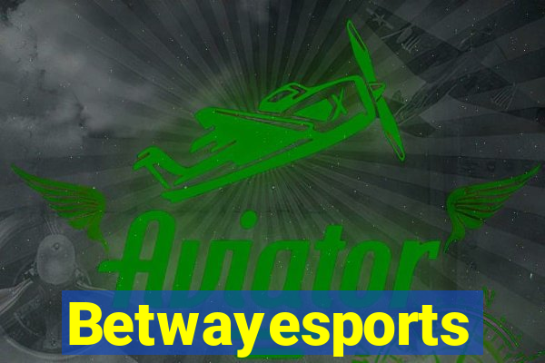 Betwayesports