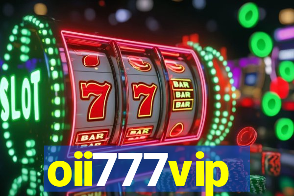 oii777vip