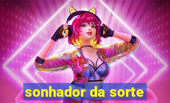 sonhador da sorte