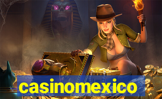 casinomexico