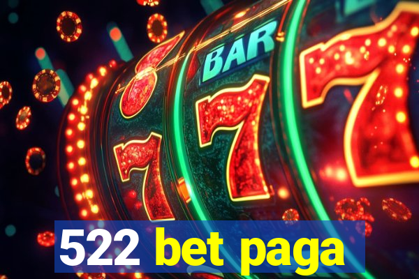 522 bet paga