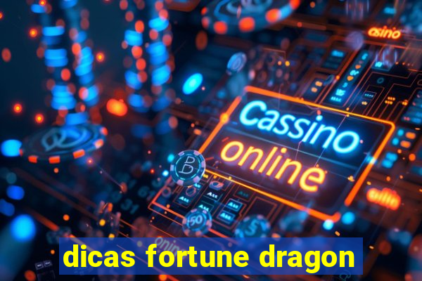 dicas fortune dragon