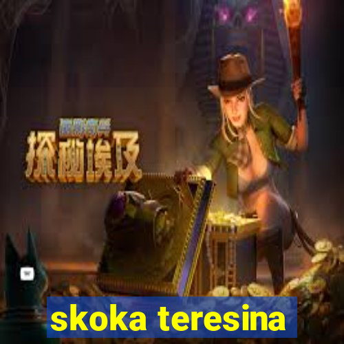 skoka teresina