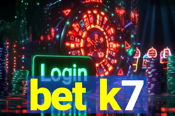 bet k7