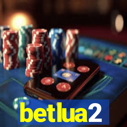 betlua2