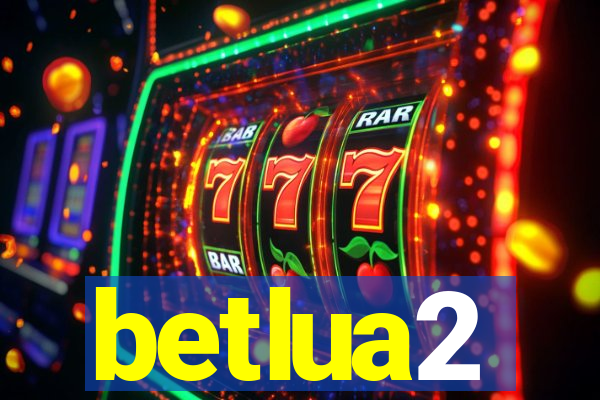 betlua2