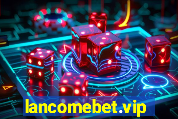 lancomebet.vip