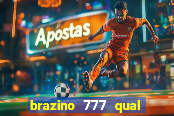 brazino 777 qual melhor jogo