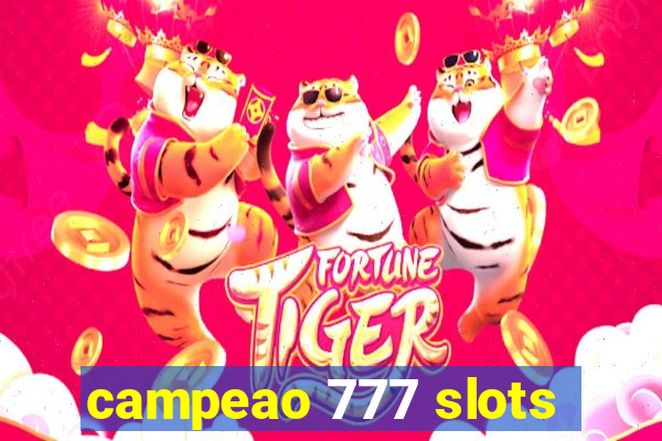 campeao 777 slots