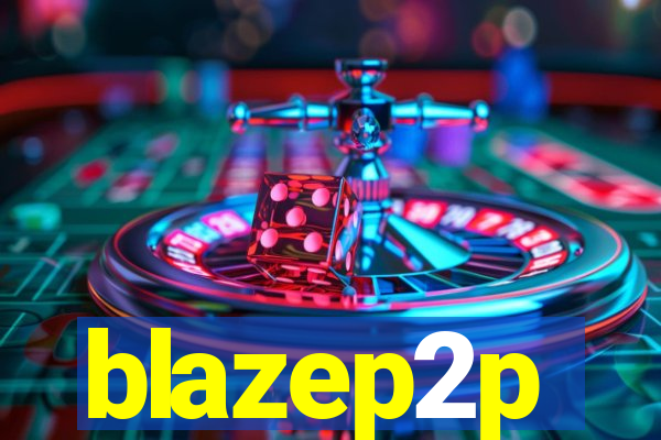 blazep2p