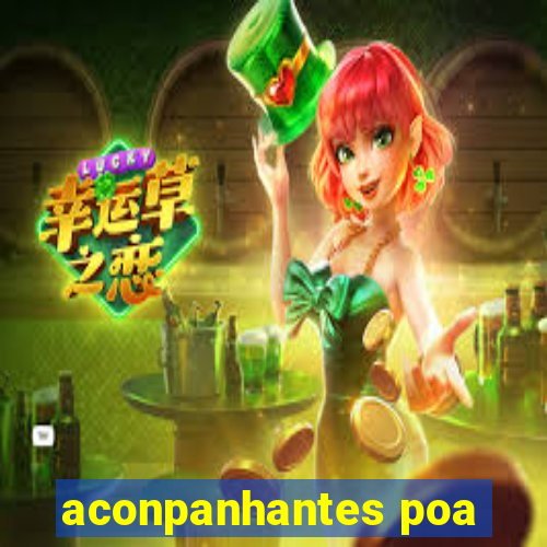 aconpanhantes poa