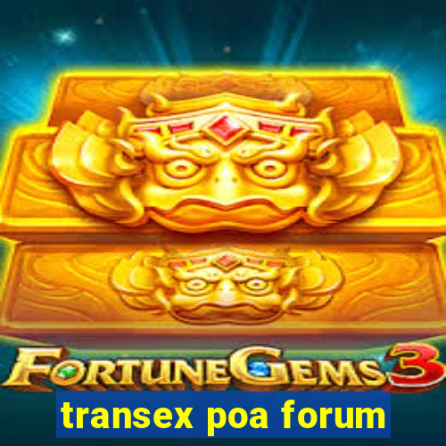 transex poa forum