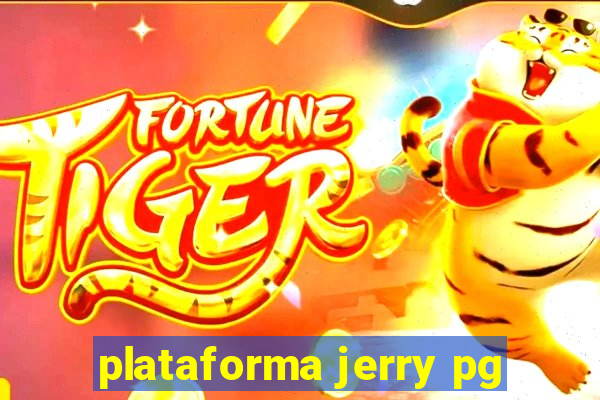 plataforma jerry pg