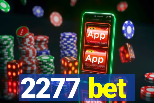 2277 bet