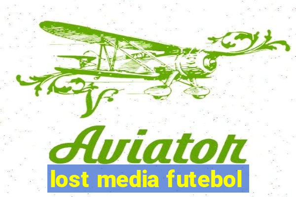 lost media futebol