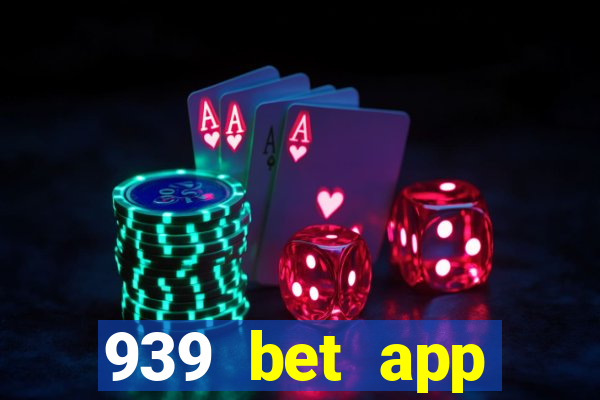 939 bet app download apk