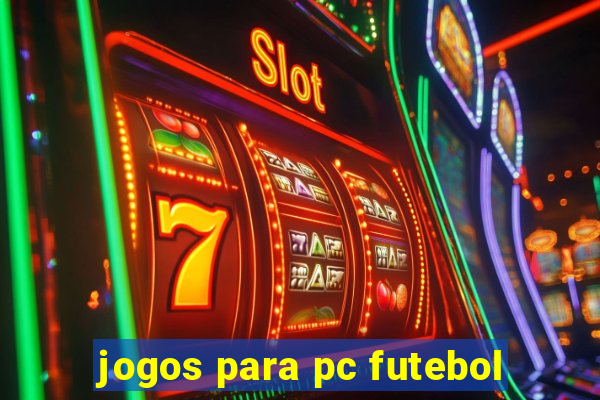 jogos para pc futebol