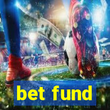 bet fund