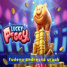 fudeno andressa urach