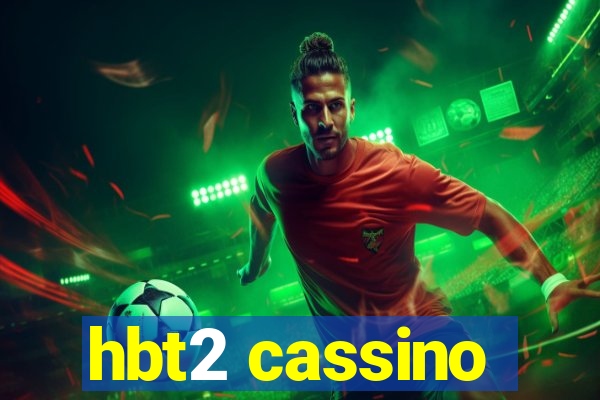 hbt2 cassino