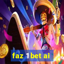 faz 1 bet ai