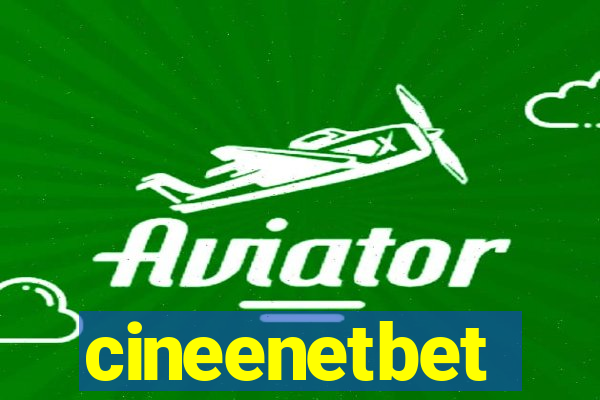 cineenetbet