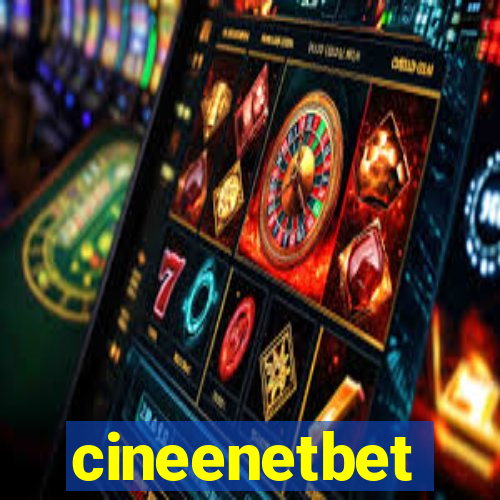 cineenetbet