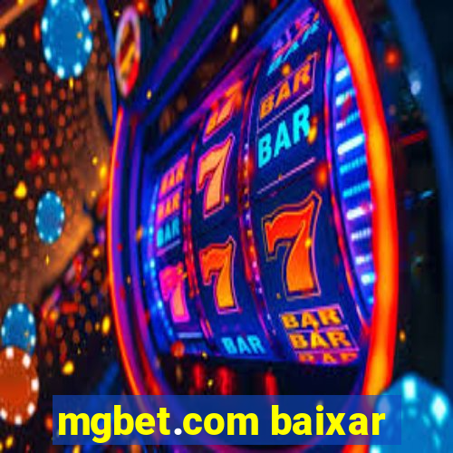 mgbet.com baixar