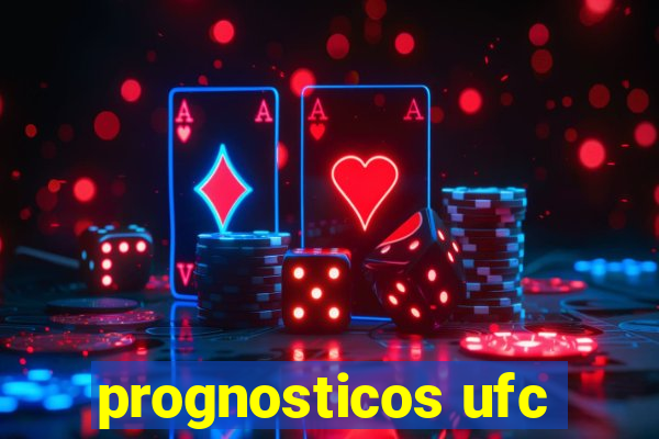 prognosticos ufc