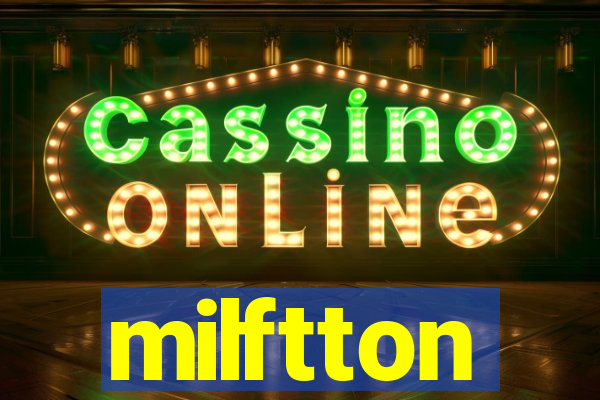 milftton